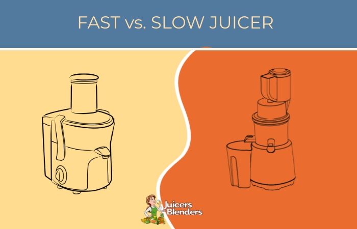 fast juicer vs. slow juicer